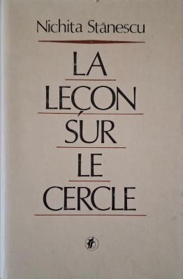 La lecon sur le cercle &amp;ndash; Nichita Stanescu foto