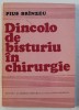 DINCOLO DE BISTURIU IN CHIRURGIE de PIUS BRANZEU , 1988