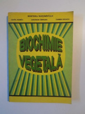 BIOCHIMIE VEGETALA (PARTEA STRUCTURALA) de GAVRIL NEAMTU , GHEORGHE CIMPEANU , CARMEN SOCACIU foto