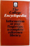 THE COLLEGE ENCYCLOPEDIA - INFORMATION AT YOUR FINGERTIPS - A COMPLETE REFERENCE LIBRARY , 1985
