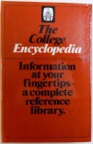 THE COLLEGE ENCYCLOPEDIA - INFORMATION AT YOUR FINGERTIPS - A COMPLETE REFERENCE LIBRARY , 1985