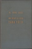 C4324N Am văzut cu ochii țara păcii de dr Petru Groza, 1955, volumul I și II