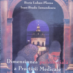 Dimensiunea Psihosociala A Practicii Medicale - Boris Luban-plozza Ioan-bradu Iamandescu ,559762