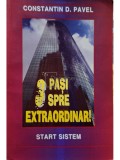Constantin D. Pavel - 3 pasi spre extraordinar! (Editia: 2006)
