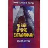 Constantin D. Pavel - 3 pasi spre extraordinar! (Editia: 2006)