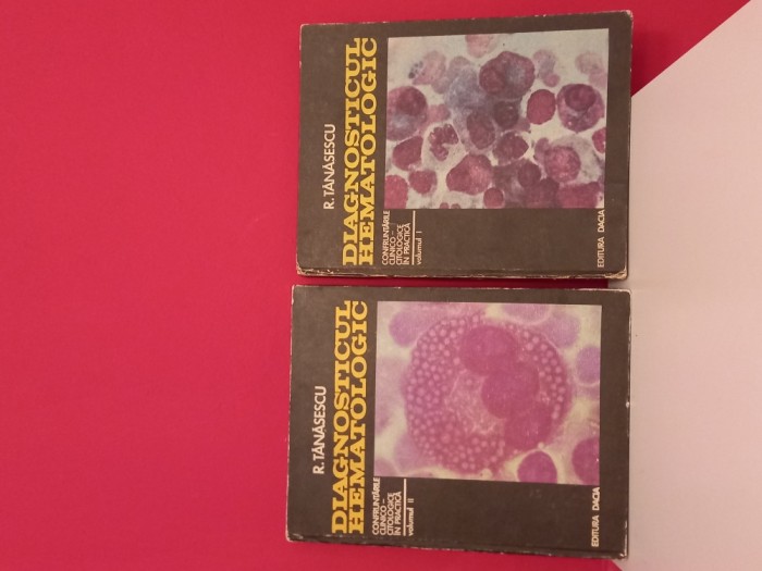 Diagnosticul Hematologic - 2 volume - Radu Tanasescu