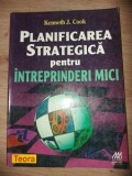 Planificarea strategica pentru intreprinderi mici- Kenneth J. Cook