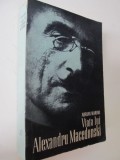 Viata lui Alexandru Macedonski - Adrian Marino