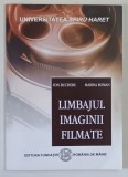 LIMBAJUL IMAGINII FILMATE de ION BUCHERU si MARINA ROMAN , 2013 *CONTINE CD