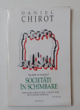 Daniel Chirot - Societati In Tranzitie? Societati In Schimbare ( SOCIOLOGIE ), Alta editura