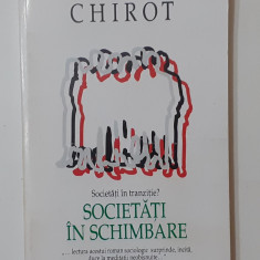 Daniel Chirot - Societati In Tranzitie? Societati In Schimbare ( SOCIOLOGIE )