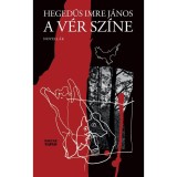 A v&eacute;r sz&iacute;ne - Hegedűs Imre J&aacute;nos