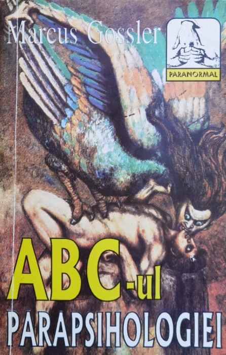 Abc-ul Parapsihologiei - Marcus Gossler , F503