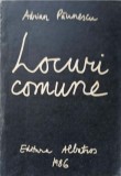 Locuri Comune - Adrian Paunescu - Poezii Noi - 1986 - Editura Albatros - Beletristica Romana