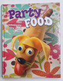 PARTY FOOD , IDEI AMUZANTE PENTRU MARI SI MICI , ANII &#039;2000