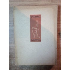 SAKUNTALA , DRAMA SANSCRITA de KALIDASA , Bucuresti 1964