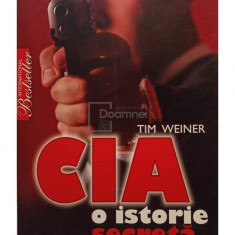 Tim Weiner - CIA - O istorie secretă (editia 2009)