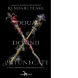 Doua domnii intunecate - Kendare Blake, Roxana Olteanu