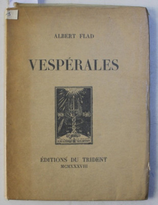 VESPERALES par ALBERT FLAD , 1938 , EXEMPLAR NUMEROTAT 109 DIN 250 , DEDICATIE* foto