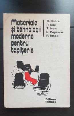 Materiale și tehnologii moderne pentru tapițerie - C. Dobre, P. Ene, T. Ivan foto