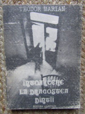 Teodor Marian - Intoarcere la dragostea dintai foto