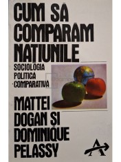 Mattei Dogan - Cum sa comparam natiunile (Editia: 1993) foto