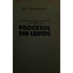 DOCUMENTE , SCRISORI SI INSEMNARI IN LEGATURA CU PROCESUL DIN LEIPZIG