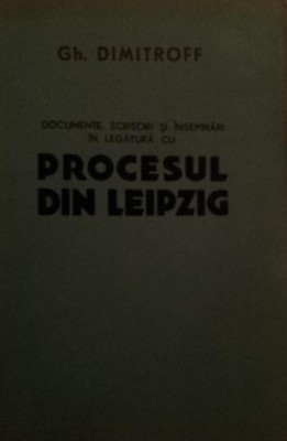 DOCUMENTE , SCRISORI SI INSEMNARI IN LEGATURA CU PROCESUL DIN LEIPZIG foto