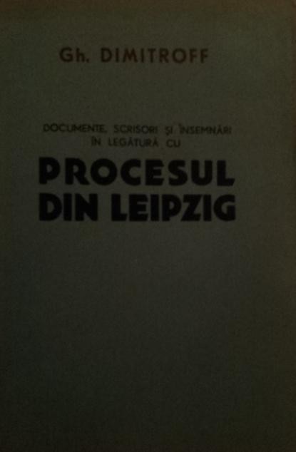 DOCUMENTE , SCRISORI SI INSEMNARI IN LEGATURA CU PROCESUL DIN LEIPZIG