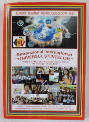SIMPOZIONUL INTERNATIONAL &amp;#039; UNIVERSUL STIINTELOR &amp;#039; , EDITIA A VI -A , IASI , 2015 foto