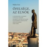 Őfels&eacute;ge, az eln&ouml;k - Hal&aacute;sz Iv&aacute;n