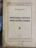 Gheorghe Ivanescu Problemele capitale ale vechii romane literare (1947) prima editie