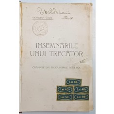 INSEMNARILE UNUI TRECATOR de OCTAVIAN GOGA - ARAD, 1911