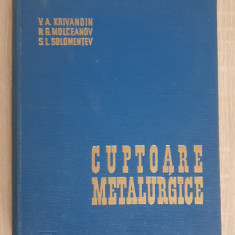 Cuptoare metalurgice - V. A. Krivandin, N. G. Molceanov