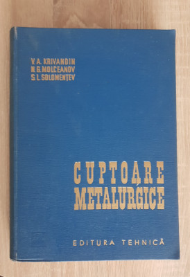 Cuptoare metalurgice - V. A. Krivandin, N. G. Molceanov foto