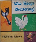 Who Keeps Chattering? Story by Gen Shouzhong. Illustrations by Li Rongshan (coperta putin uzata)