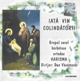Grupul Harisma Dirijor: Dan Văcărescu - Iată Vin Colindătorii, CD