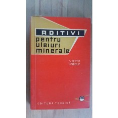 Aditivi pentru uleiuri minerale- S.Feyer, I.Precup