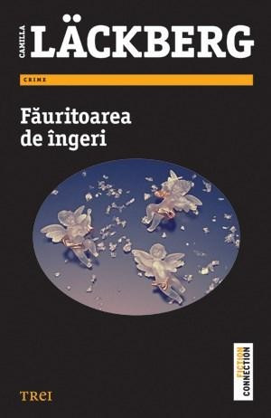 Fauritoarea de ingeri | Camilla Lackberg