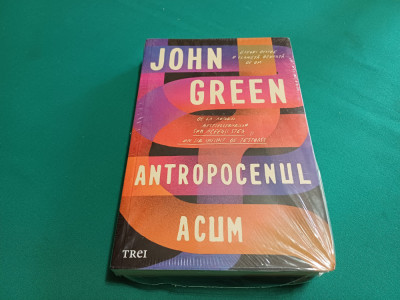 ANTROPOCENUL ACUM * ESEURI DESPRE O PLANETĂ OCUPATĂ DE OM / JOHN GREEN /2021 foto