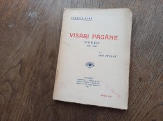 VISARI PAGANE- ION PILLAT, 1912 * PRIMA EDITIE, BROSATA