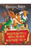 Cumpara ieftin Misteriosul manuscris al lui Nostrasoricus - Geronimo Stilton