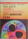 Teste-grila de algebra si analiza matematica pentru admitere la A.S.E. - Maria Chirculescu Cotoveanu, Aurelia Gomolea