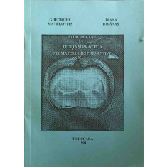 INTRODUCERE IN TEORIA SI PRACTICA STOMATOLOGIEI PREVENTIVE-GHEORGHE MATEKOVITS, DIANA IOVANAS