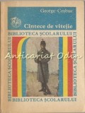 Cintece de Vitejie - G. Cosbuc, Biblioteca Scolarului, 1985, cl. V-VIII, Editura Ion Creanga