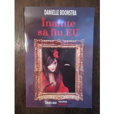 INAINTE SA FIU EU-Danielle Boonstra