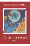 Talcuiri la facere Vol.1 - Ambrozie cel Mare