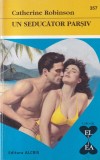 Catherine Robinson - Un seducator parsiv