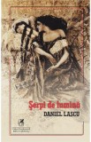 Serpi de lumina - Daniel Lascu