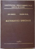 Matematici Speciale - Ion Enescu, Valeriu Sava (1981) Editura Necunoscuta, 394 Pagini, Coperta Cartonata